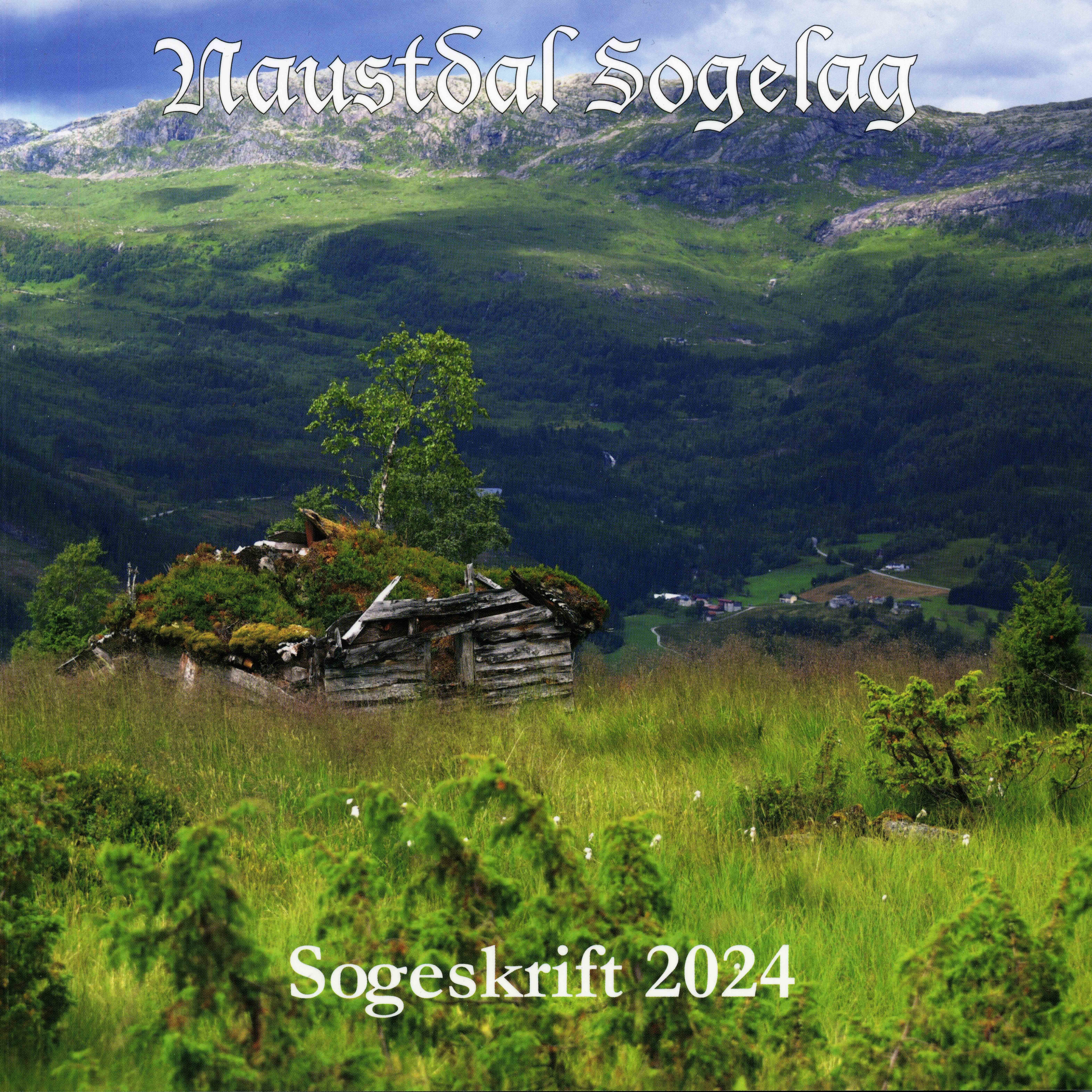 Naustdal Sogelag Sogeskrift 2024 Skriftstyret Kjære lesar Thingnes, Jakob Anders Thingnes (yngste bror til far til artikkelforfattaren) Haugnes, Sunneva Dalasus Shanks, Michael Fredrick Max Matsenter Ås, Inger Margrethe hove Helssyster/distriksjordmor Asbjørg Hove Kringlen, Britt og Ardal, Aase Skaaden Grønlia, bruk nr. 3 på Helgås Falkenstein, Bjarte Fartsrekord på førdefjorden Toft, Malvin «Nelson» - nordlending, romsdaling og sunnfjording Firda Unik i Nord-Europa Refvik, Anne Indrebø Sverre Indrebø snikkarverkstad Skriftstyret Ordførarar i Naustdal og Vevring kommunar Herstad, Gudrun På jakt etter eit ungdomslag – den frilynte ungdomsrørsla Hvidsten, Hans Legeteneste i Naustdal 1928 -2003 Svoen, Ragnhild, Svoen ,Normund og Svoen, Bodil Sigmund Jostein Svoen 1928 – 2023 Birkeland, Bertil Bjørnabakkane Almenning, Oddvar Med Nyfødd barn over fjellet til dåp Fimland, Atle Etterord Bruflot, Rune På leiting etter røter Buanes, Jostein Hvordan man prøvde å «lure åndene» i Førdefjorden Haave, Andrè Nikolai Anders Nielsen Haave Friis, Svein Johan Friis i Naustdal 1943-1884 Buanes, Jostein Hvordan familienavnet Martens kom til Sunnfjord og Redal Erdal, Aase Skaaden Mitt liv som «telefondame» Stendal, Olav Dåpsferd over fjellet til Vevringskyrkja frå ei fjellgrend Hellenes, Kåre Historien om fam, Gunnar Indrekvam Bjørdal, Oddbjørg Aasen Vigsle av nytt orgel i Naustdal kyrkje Runde, Harald Jarl Flyttesjau med mareritt Skriftstyret/ Olav Øybost Øybost og Øyboststølen Gjelsvik, Ruth og Meek , Bertel Jubileumsskrift Naustdal Pensjonistlag 50 år Meek, Bertel Referat frå penjonistlaget sin 50 årsfest Naustdalslid, Magne Bautasteinen på Antonshogen. Minnestein og opplysningstavle over Sigurd Huus Skriftstyret Markering av gamlebrua 100 år i 2023 Annonser Årsmelding Dei som skreiv Fjellestad, Olav «Vårtegn- se deg om»